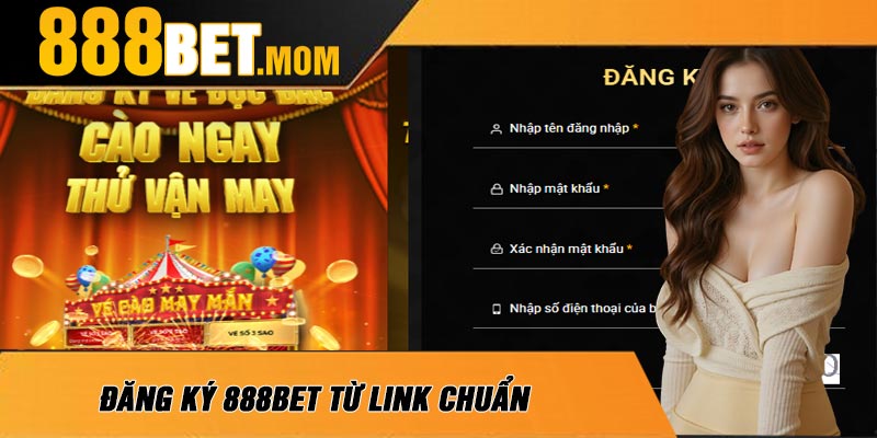 Đăng Ký 888Bet Từ Link Chuẩn