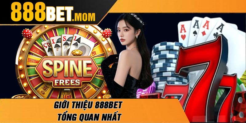 Giới Thiệu 888Bet Tổng Quan Nhất