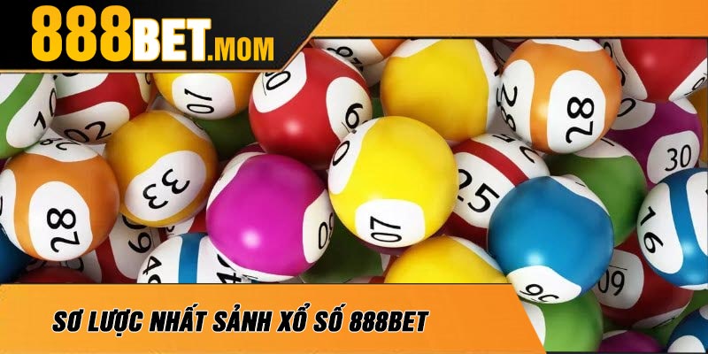 Sơ Lược Nhất Sảnh Xổ Số 888Bet