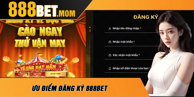 Ưu Điểm Đăng Ký 888Bet